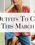 3 Outfits To Copy This March