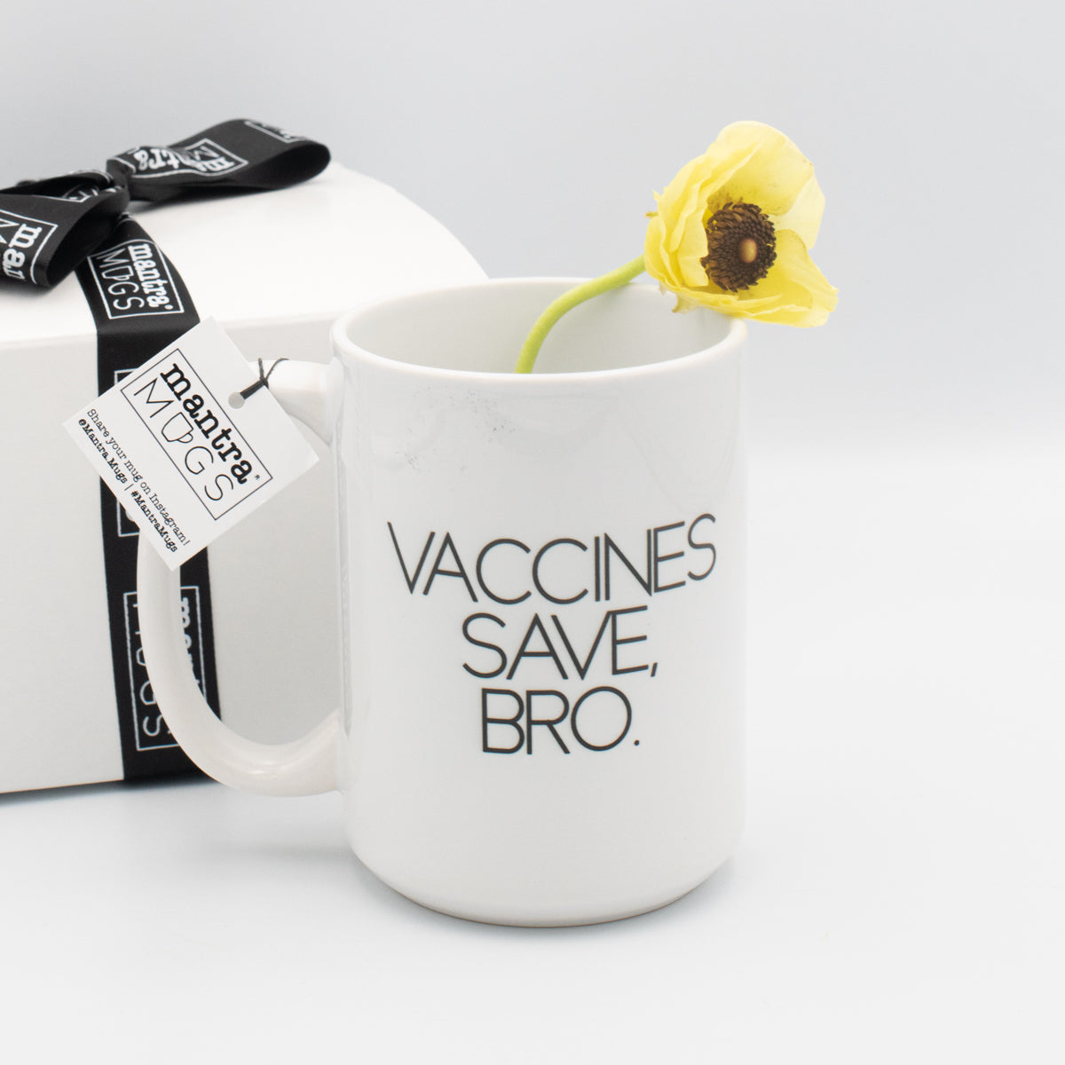 Mantra Mug | Vaccines Save, Bro.