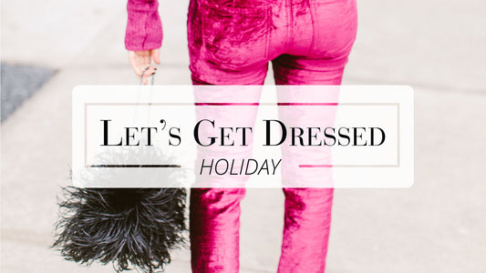 Let's Get Dressed: Holiday