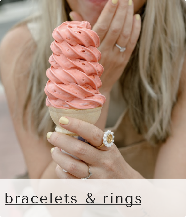 Bracelets & Rings