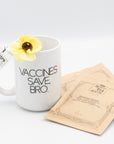 Mantra Mug | Vaccines Save, Bro.