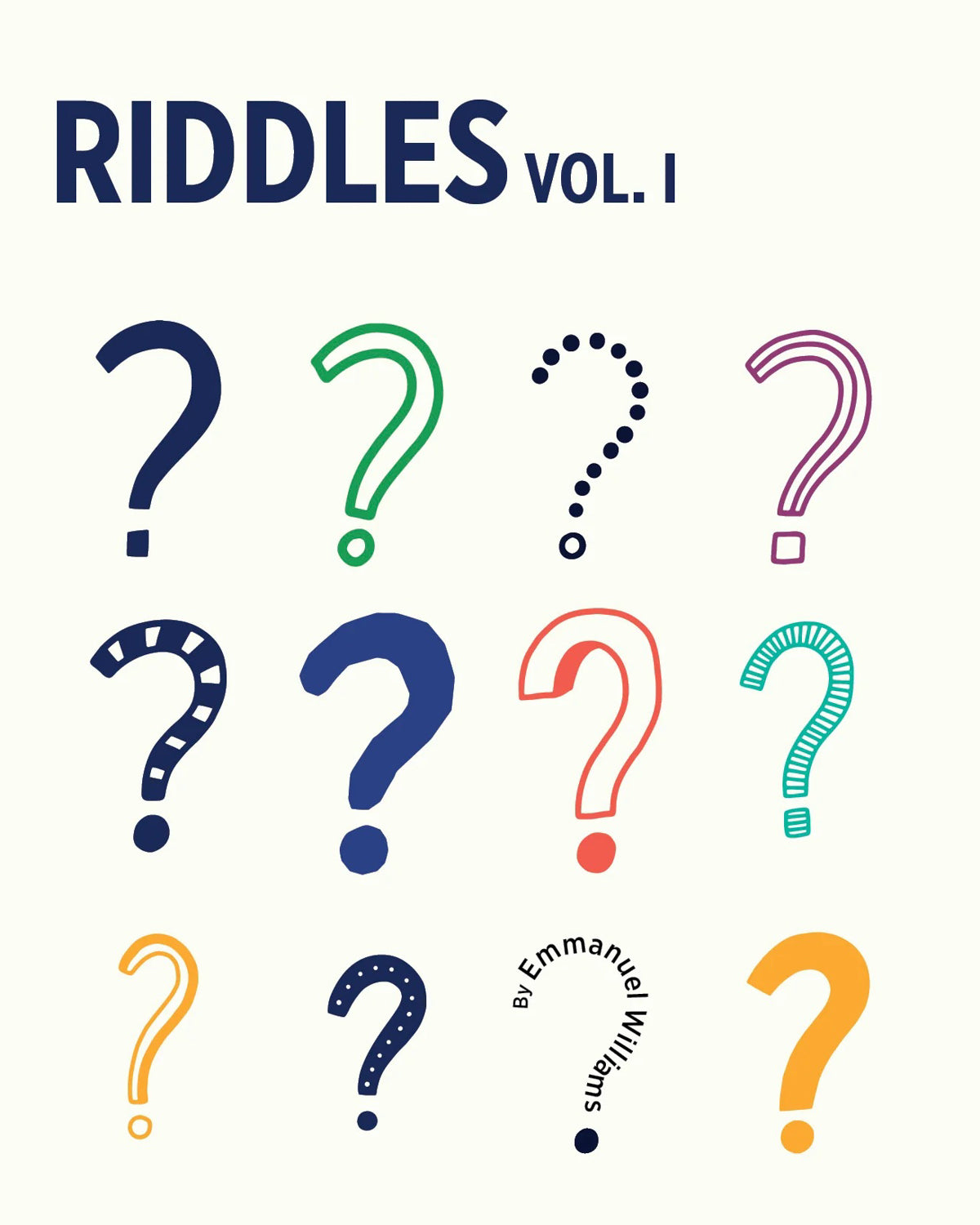 Cover of Riddles Vol. 1 by Emmanuel Williams, covered in colorful question marks