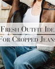 How to style cropped, straight-leg jeans now.  Includes outfits ideas, styling tips, and a shopping guide.