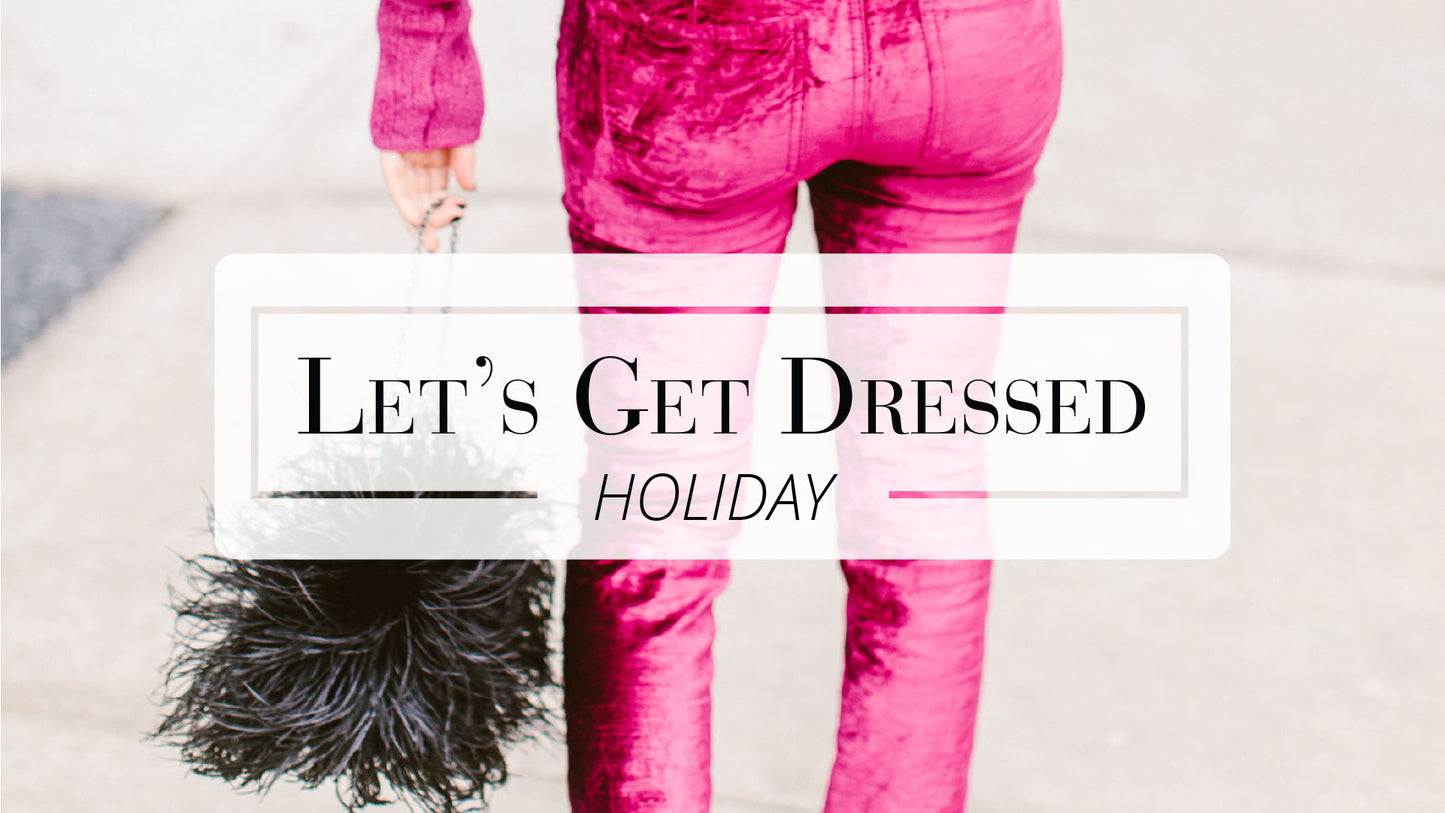 Let's Get Dressed: Holiday