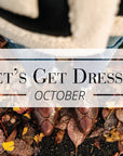 Let's Get Dressed, October